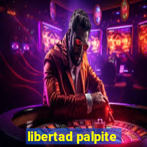 libertad palpite